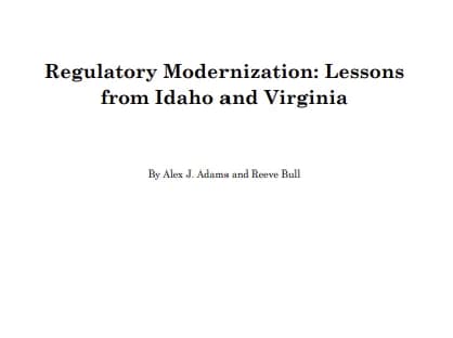 Regulatory Modernization That Works: Lessons from Idaho and Virginia
